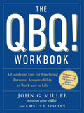 The QBQ! Workbook: A Handson Tool for Practicing Personal Accountability at Work and in Life