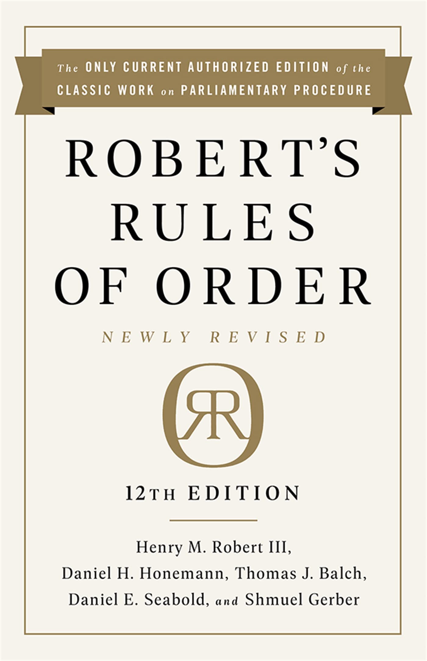 Roberts Rules of Order Newly Revised, 12th edition