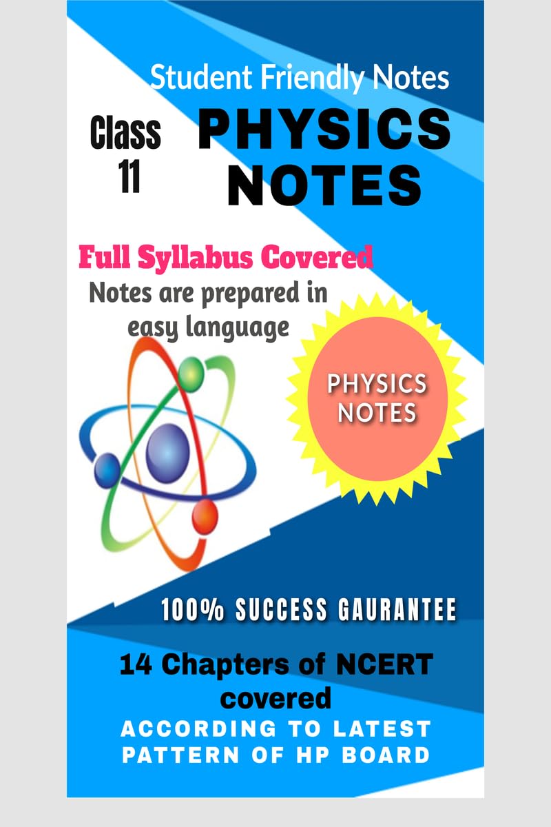 XI PHYSICS NOTES : ACCORDING TO LATEST PATTERN