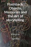 Flashback: Objects, Memories and the Art of Storytelling