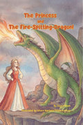 The Princess And The FireSpittingDragon!
