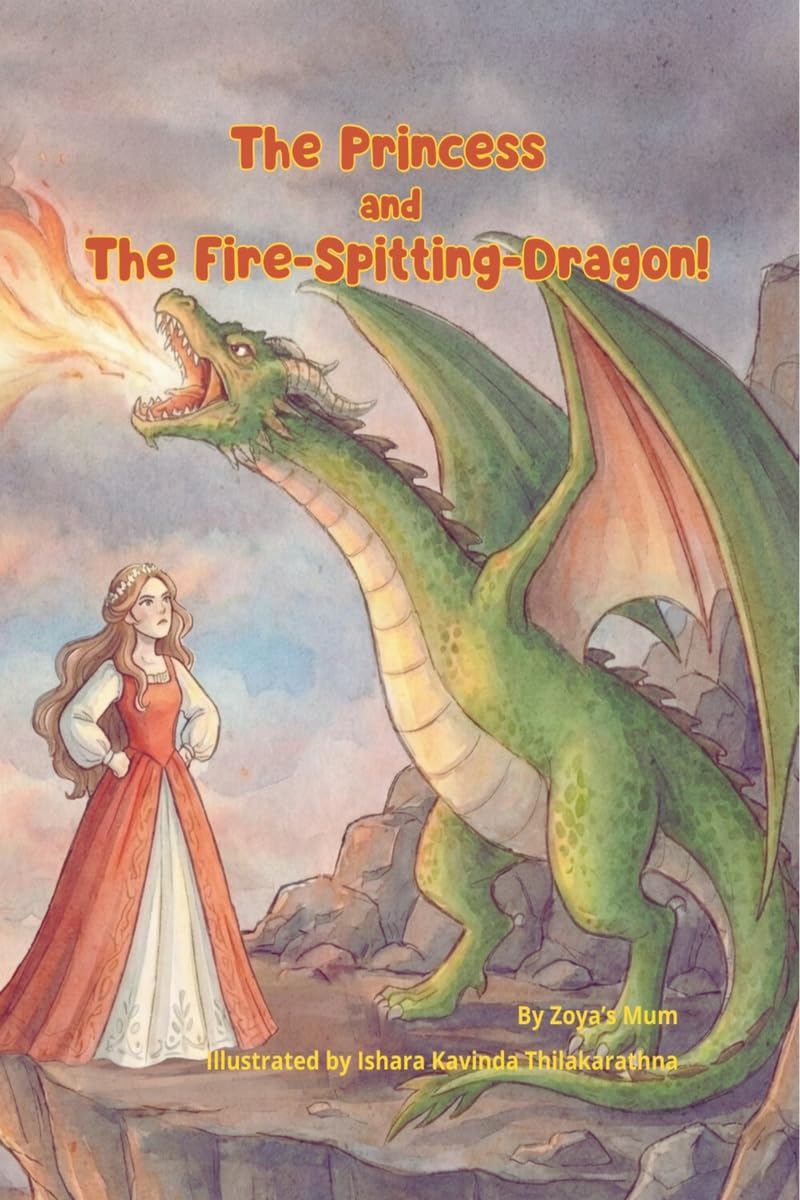 The Princess And The FireSpittingDragon!