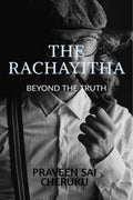 The Rachayitha : Beyond The Truth