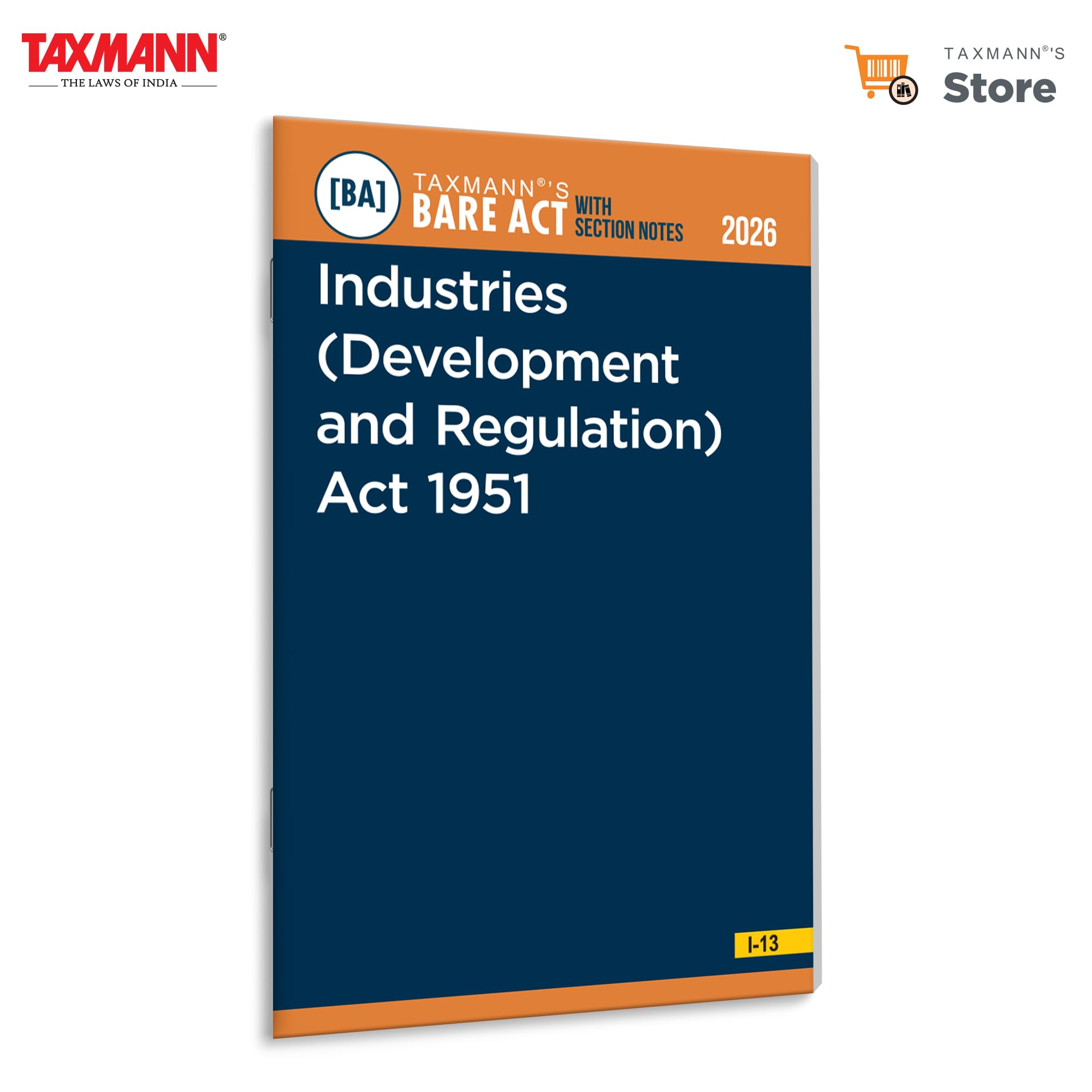 Taxmanns Industries (Development and Regulation) Act 1951 [Bare Act with Section Notes]  Comprehensive | Uptodate Resource 