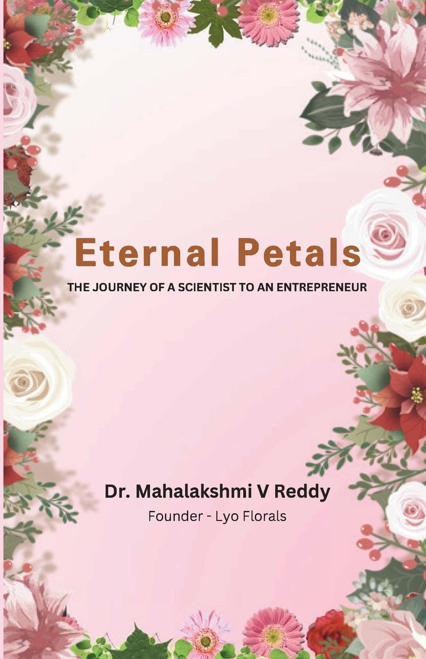 Eternal Petals: The Journey Of A Scientist To An Entrepreneur