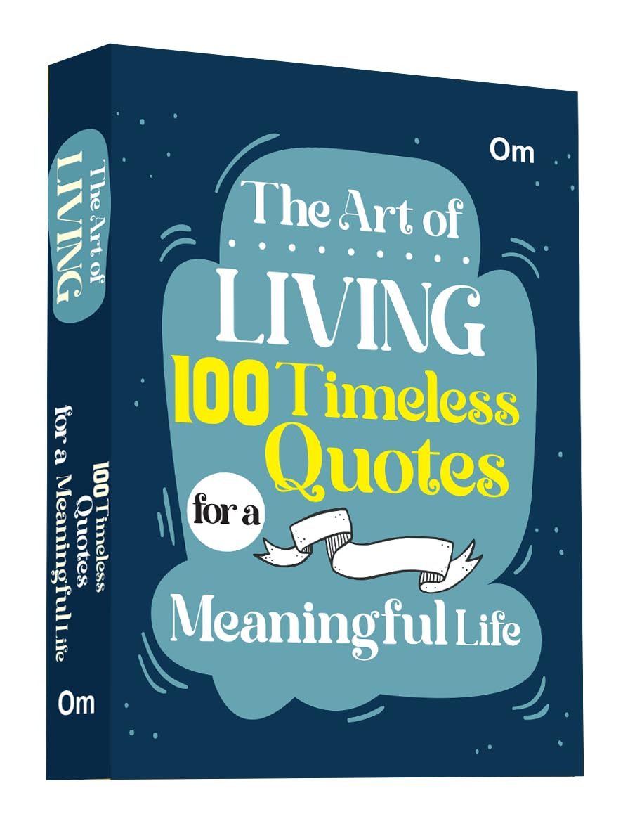 The Art of Living: 100 Timeless Quotes for a Meaningful Life | Wisdom, Inspiration (100 Quotes)