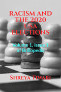 Racism And The 2020 Usa Elections : Volume 1, Issue 1 Of Brillopedia