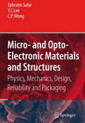Micro and OptoElectronic Materials and Structures: Physics, Mechanics, Design, Reliability, Packaging: Volume I Materials Phys