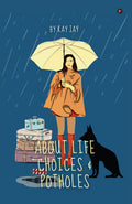 About Life Choices and Potholes: When Plans Fail