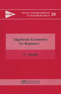 Algebraic Geometry For Beginners: 20 (Texts And Readings In Mathematics)