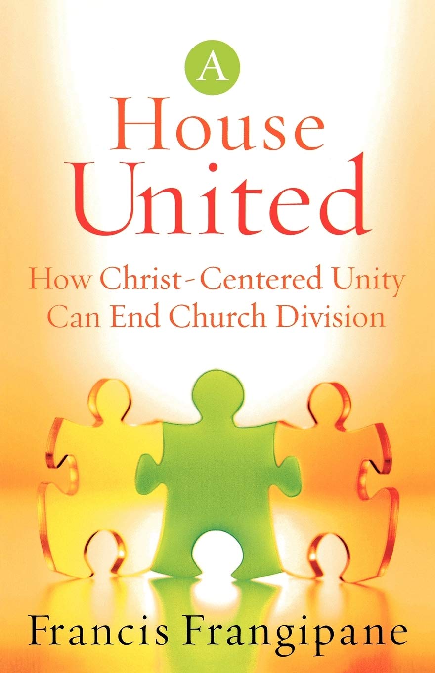 A House United: How ChristCentered Unity Can End Church Division