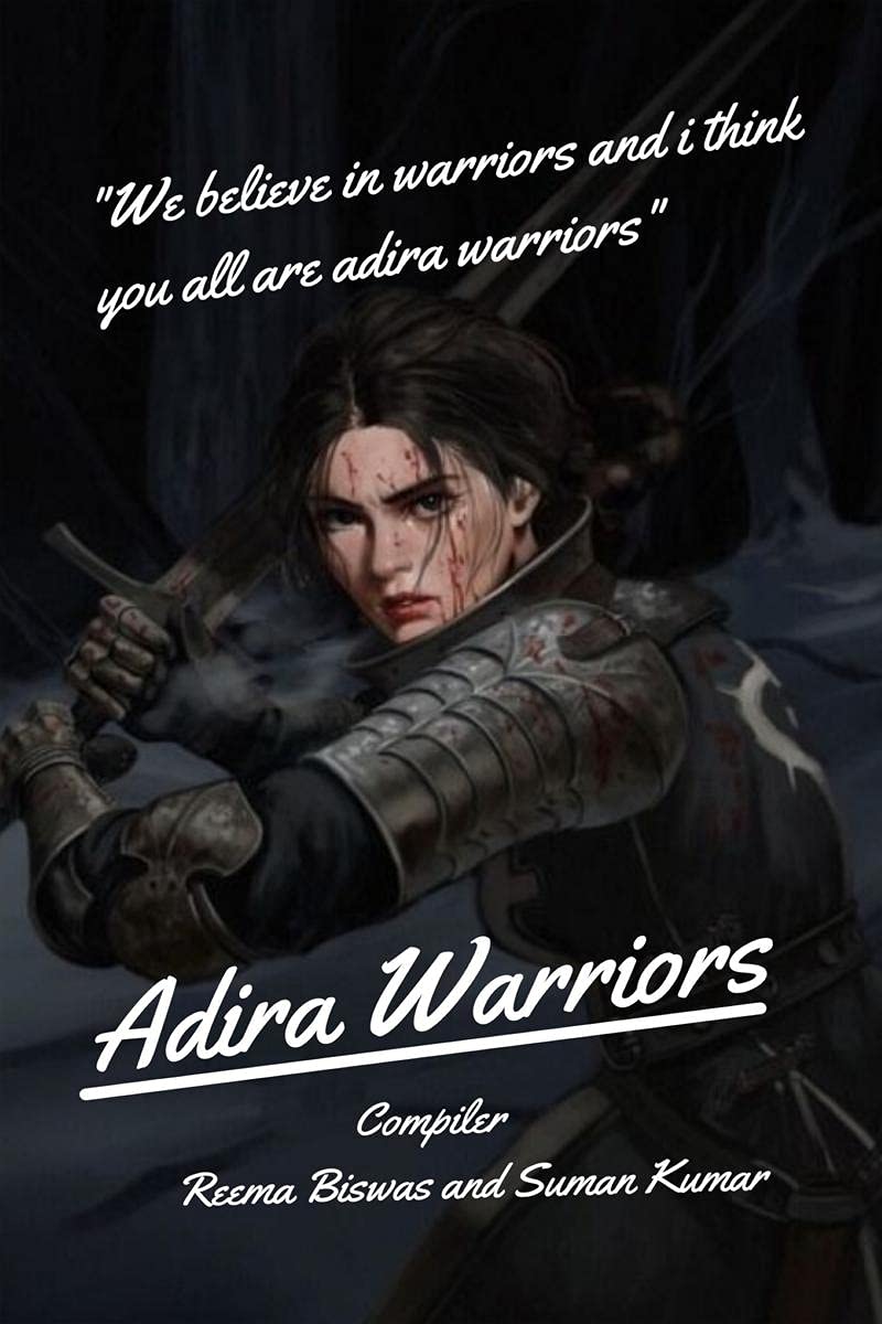 Adira Warriors : We Believe In Warriors And I Think You All Are Adira Warriors