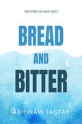 BREAD AND BITTER