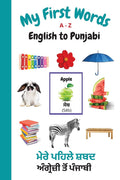 My First Words A  Z English to Punjabi: Bilingual Learning Made Fun and Easy with Words and Pictures (My First Words Language L