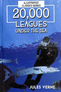 20000 Leagues Under The Sea : Illustrated Classics Series