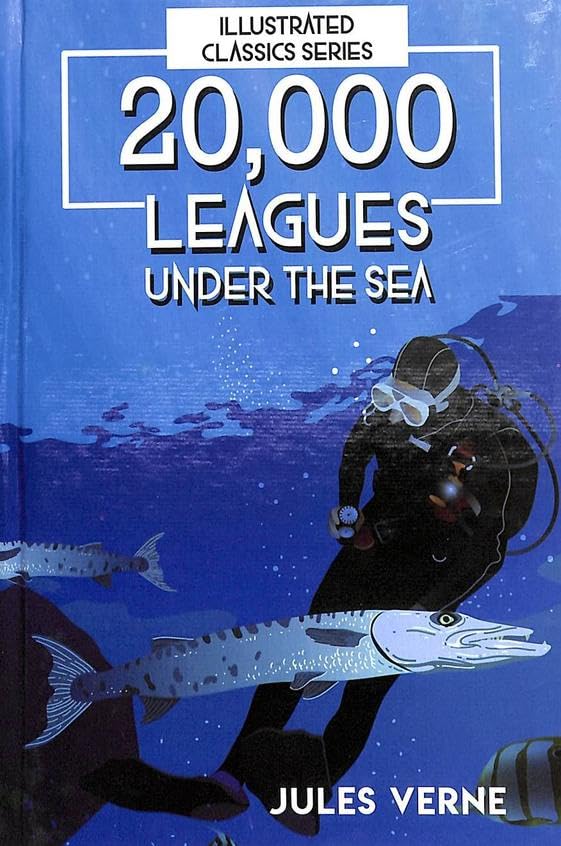 20000 Leagues Under The Sea : Illustrated Classics Series
