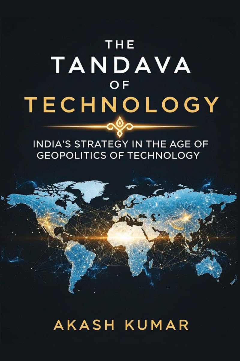 The Tandava of Technology: Indias Strategy in the Age of Geopolitics of Technology