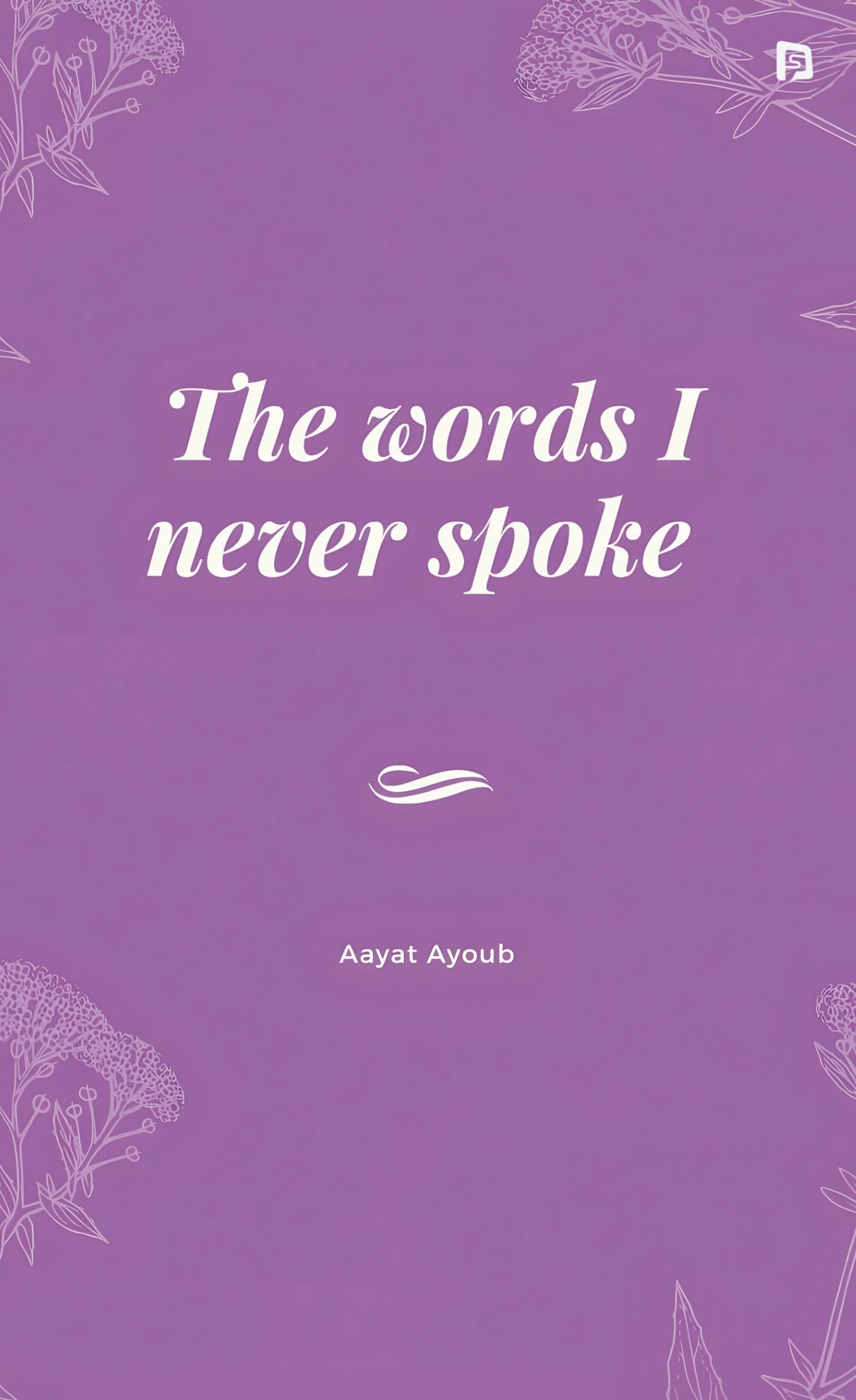 The Words I Never Spoke