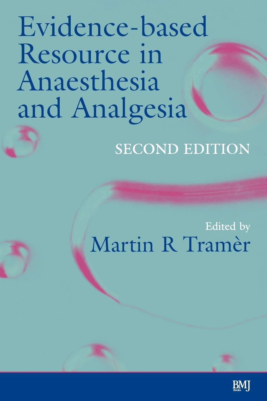 EvidenceBased Resource in Anaesthesia and Analgesia (EvidenceBased Medicine)