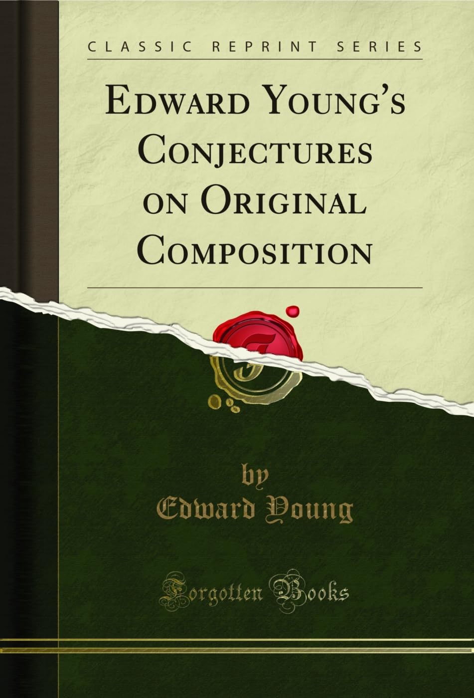 Edward Youngs Conjectures on Original Composition (Classic Reprint)
