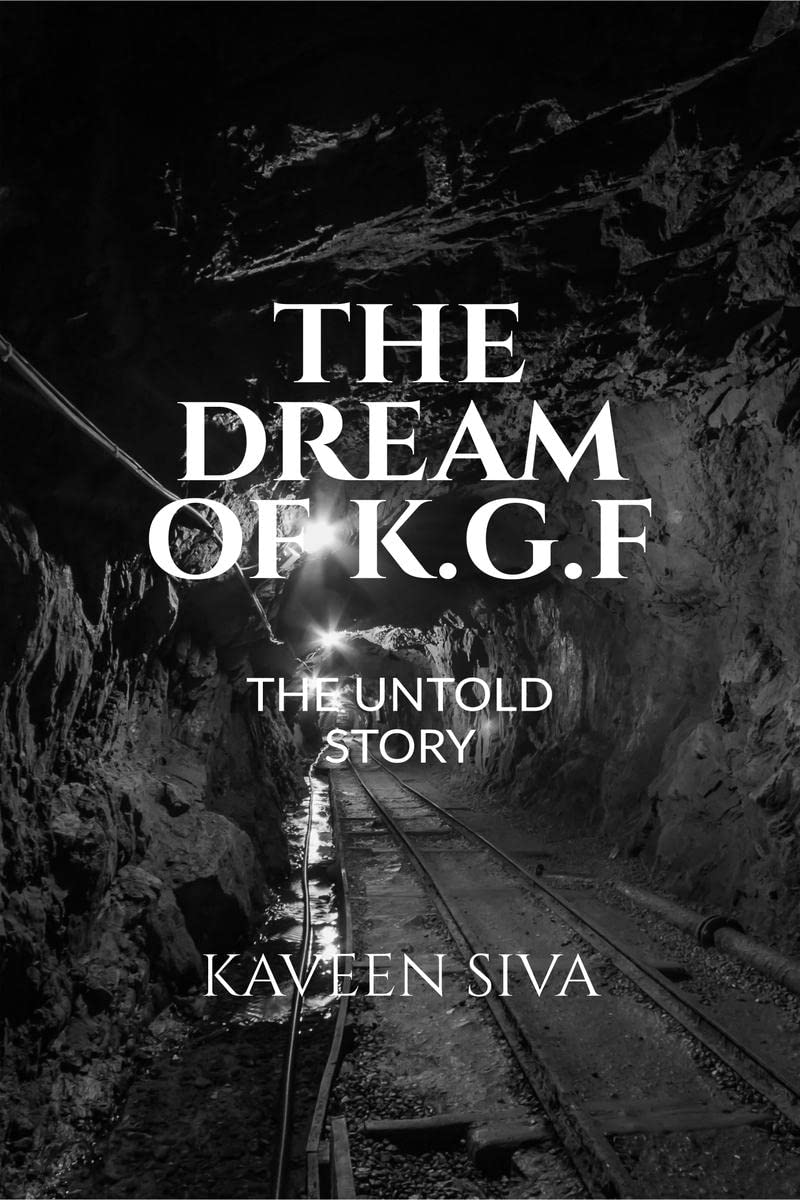 THE DREAM OF K.G.F : THE UNTOLD STORY