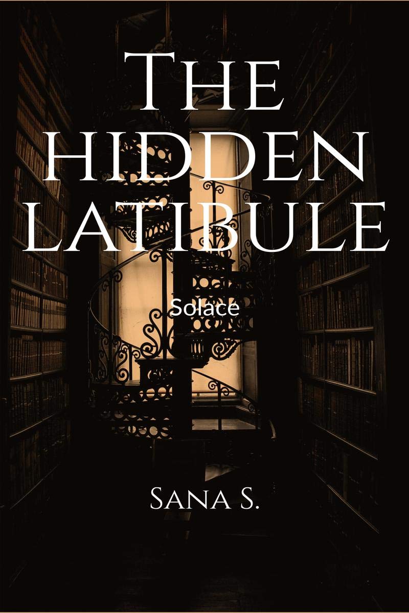 The Hidden Latibule: Solace