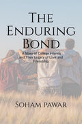 The Enduring Bond: A Story of College Friends and Their Legacy of Love and Friendship