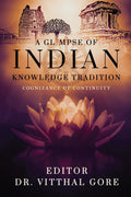 A Glimpse of Indian Knowledge Tradition : Cognizance of Continuity
