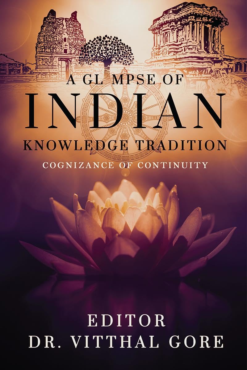 A Glimpse of Indian Knowledge Tradition : Cognizance of Continuity