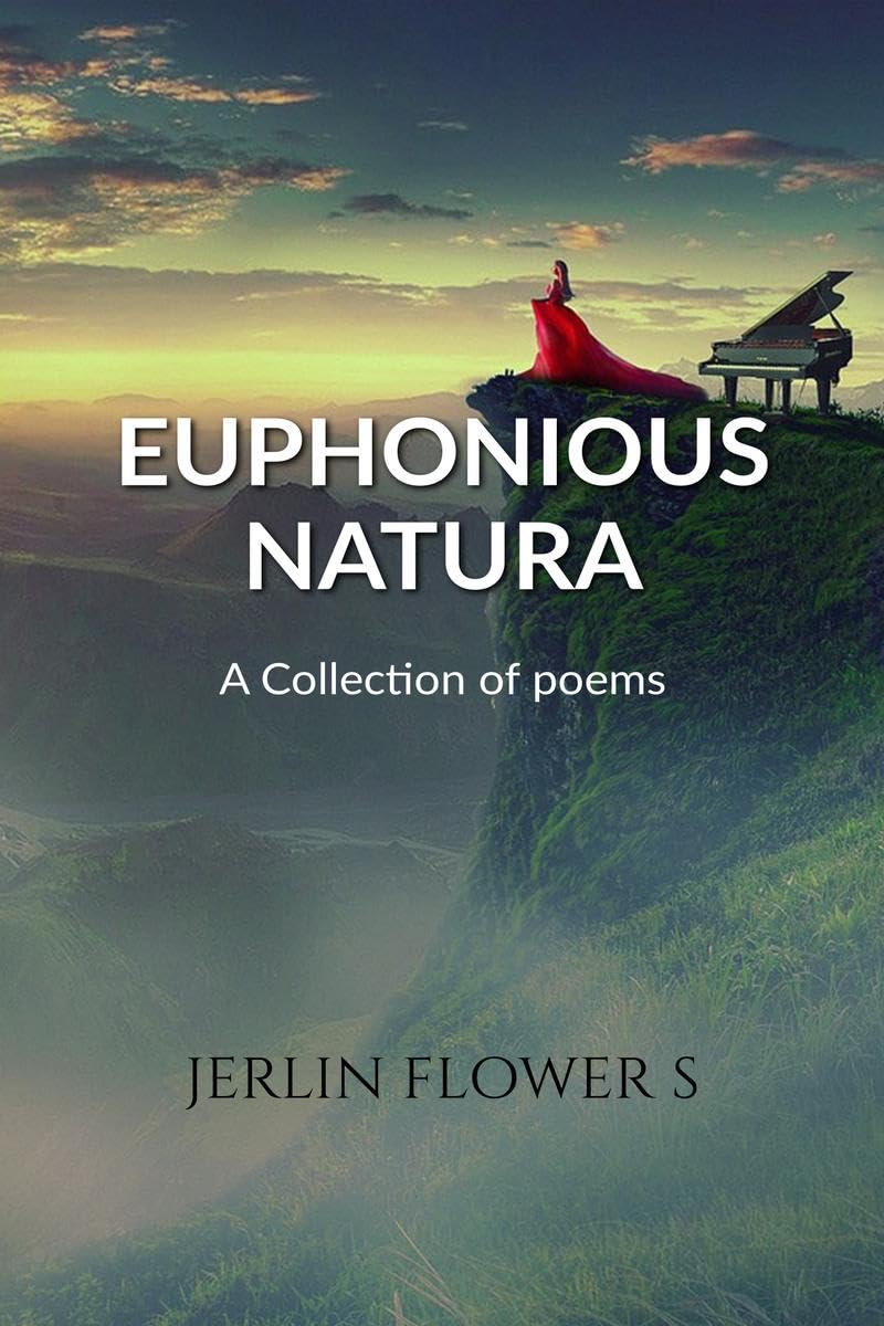 Euphonious Natura: A Collection of poems