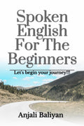 Spoken English For The Beginners : Lets Start Your Journey