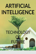 ARTIFICIAL INTELLIGENCE: TECHNOLOGY OF THE FUTURE
