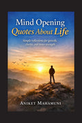 Mind Opening Quotes About Life: Simple reflections for growth, clarity, and inner strength