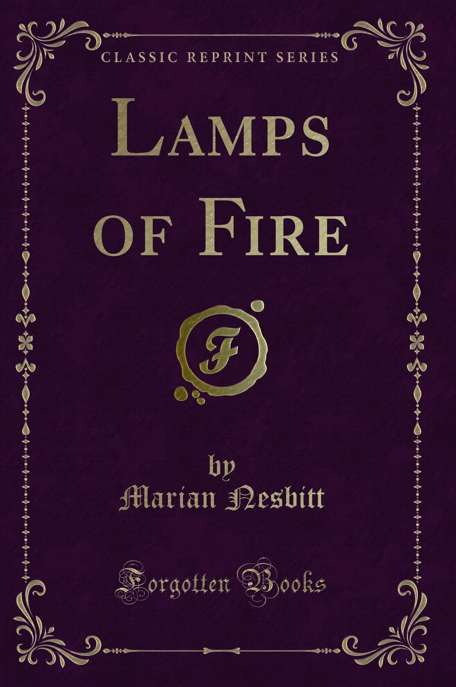 Lamps of Fire (Classic Reprint)