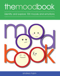 The Mood Book: Identify and explore 100 moods and emotions