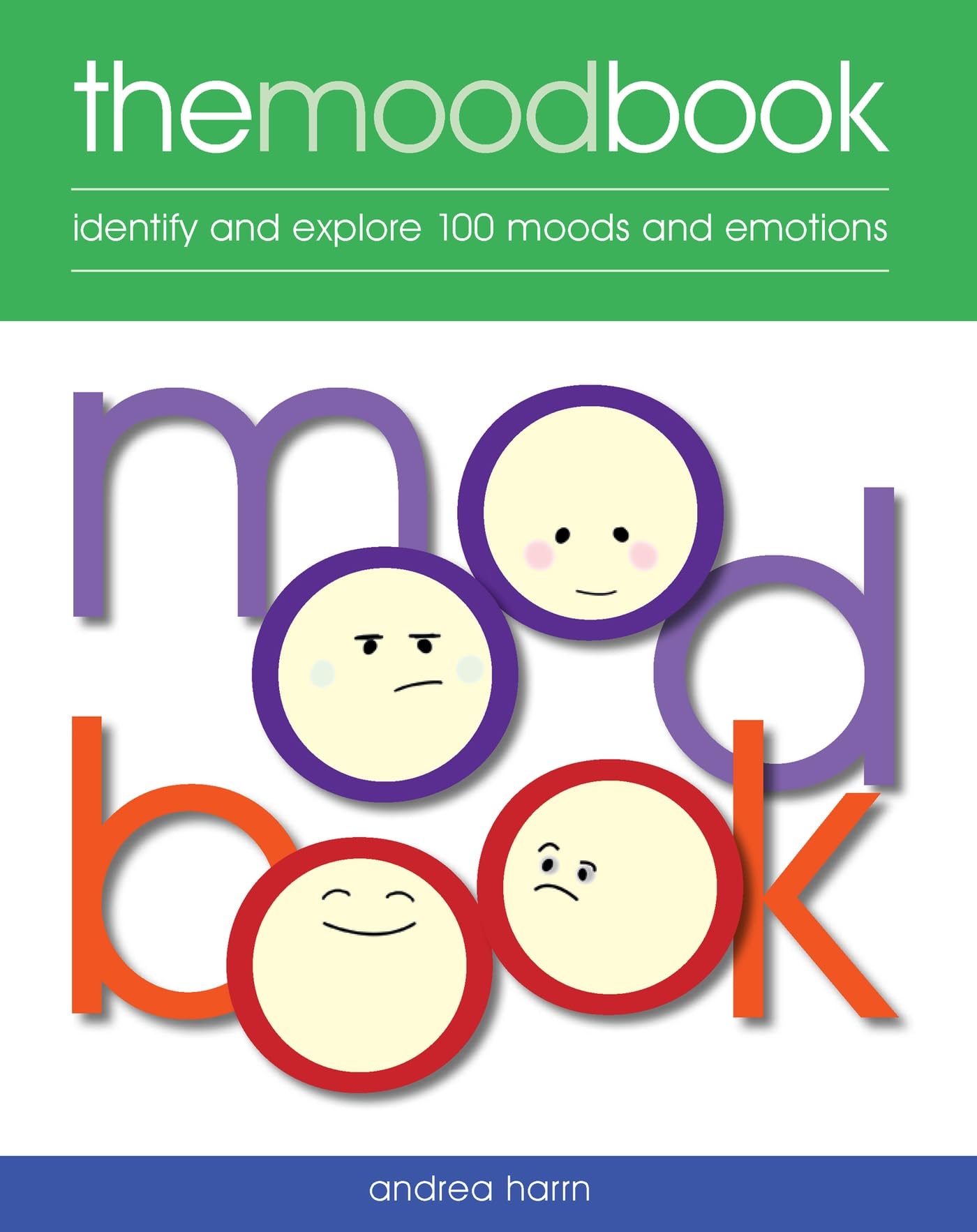 The Mood Book: Identify and explore 100 moods and emotions