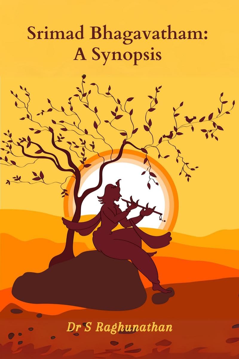 SRIMAD BHAGAVATHAM: A SYNOPSIS