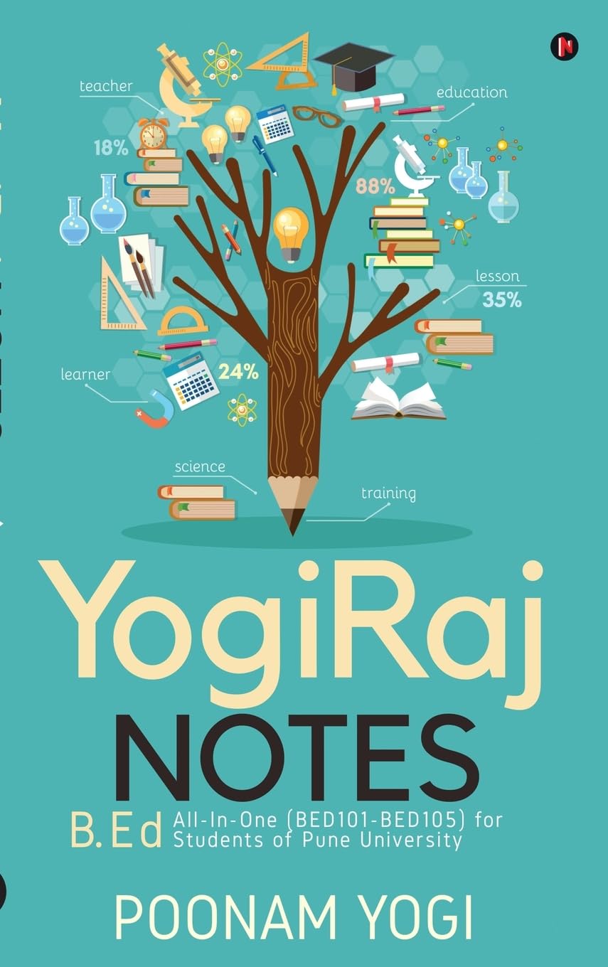 YogiRaj Notes: AllInOne (BED101BED105) for B.Ed Students of Pune University