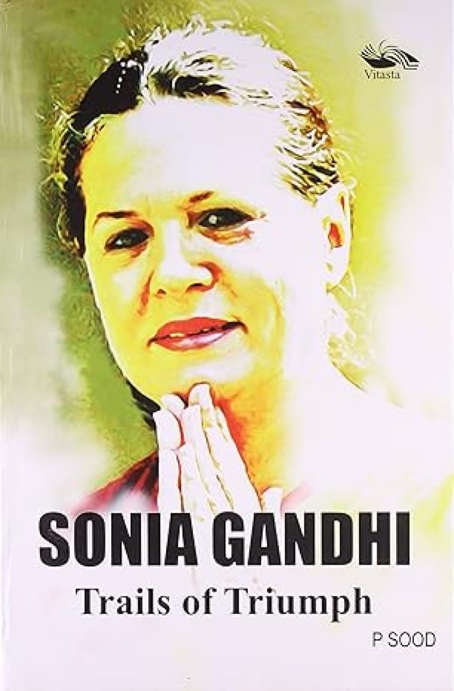 Sonia Gandhi (English, Hardcover, Sood P.)