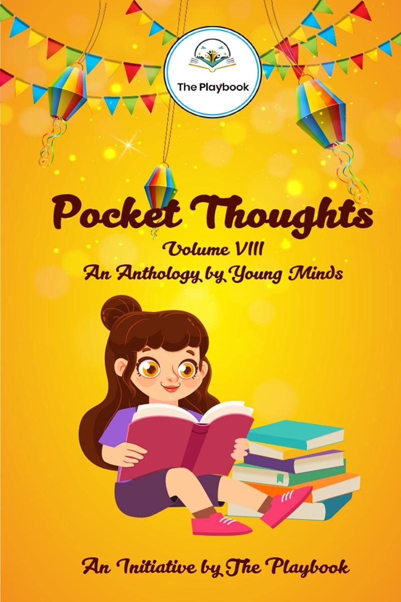 Pocket Thoughts Volume VIII : An Anthology by Young Minds
