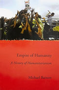 Empire Of Humanity: A History Of Humanitarianism