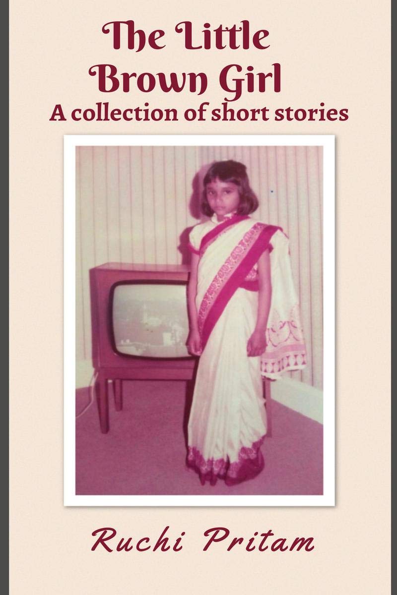 The Little Brown Girl : A Collection Of Short Stories