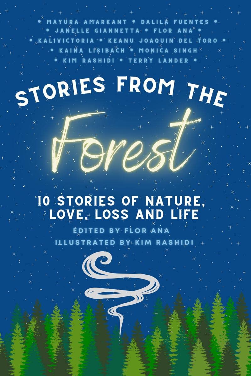 Stories From The Forest : 10 Stories of Nature, Love, Loss and Life