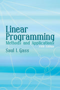 Linear Programming: Methods and Applications: Fifth Edition (Dover Books on Computer Science)