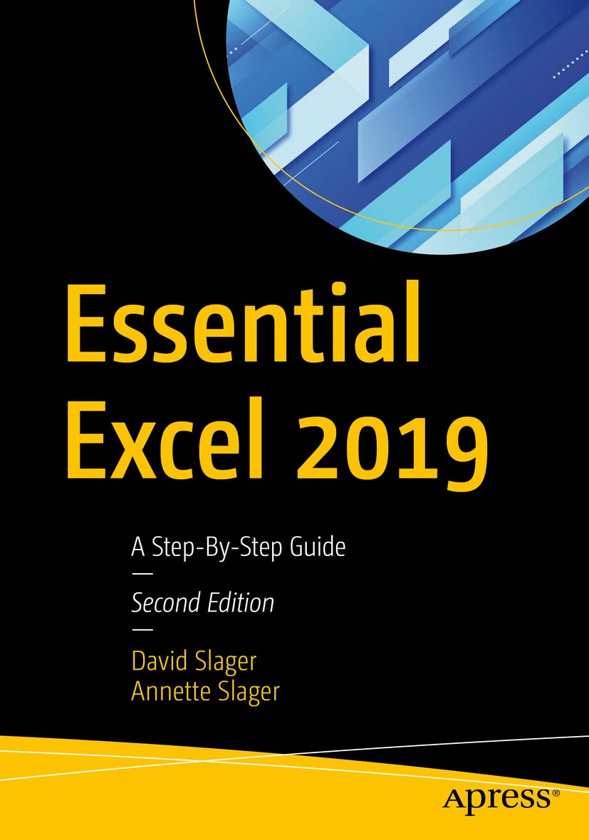 Essential Excel 2019: A StepByStep Guide