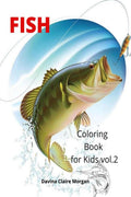 Fish Coloring Book for Kids vol.2 : Beautiful and Unique Coloring Pages with a variety of Fish for Kids Ages 4 and Up |Activity 
