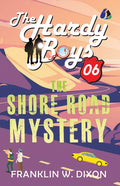 The Shore Road Mystery: 6 (The Hardy Boys)  (Deluxe Hardbound Edition)