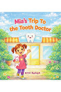 Mias Trip To the Tooth Doctor