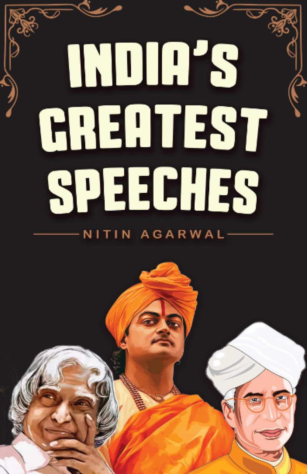 IndiaS Greatest Speeches: Powerful And Inspiring Voices That Shaped A Nation