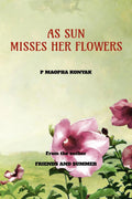 AS SUN MISSES HER FLOWERS